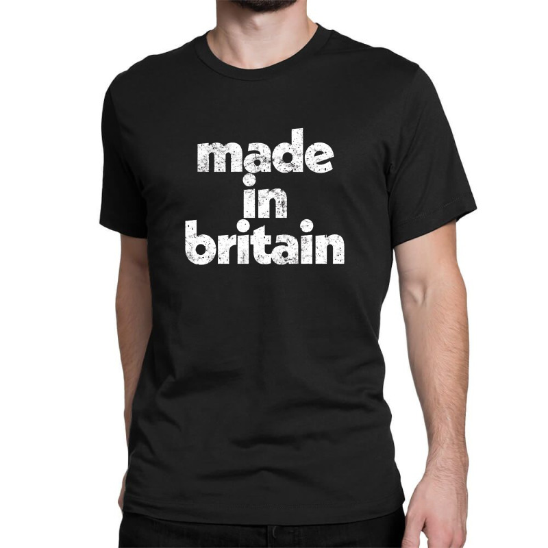 Made In Britain Classic T-shirt | Artistshot