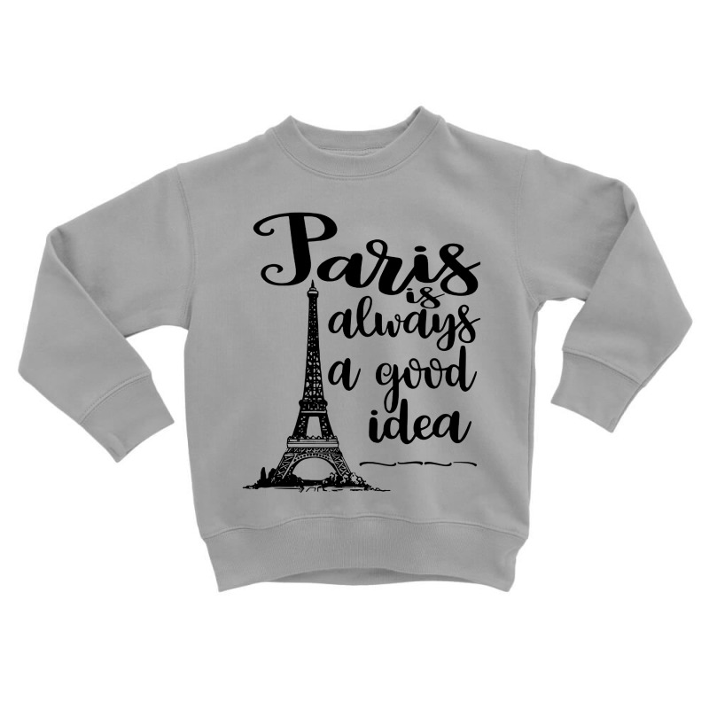 Paris Lover Vacay Eiffel Tower Paris Toddler Sweatshirt by Pajero | Artistshot