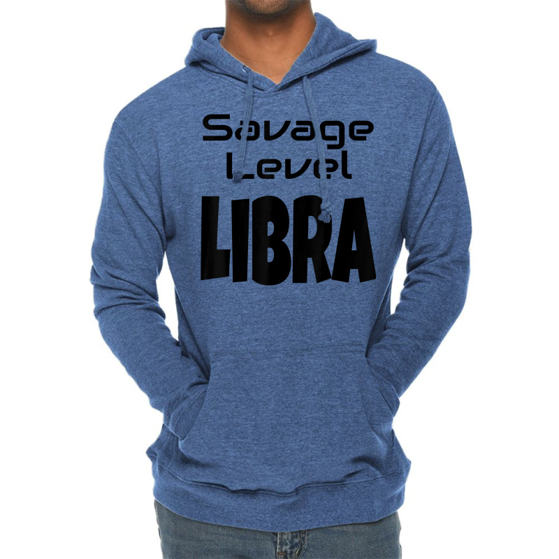 Savage Level Libra Zodiac Sign Astrology Astrological Star T Shirt Lightweight Hoodie | Artistshot