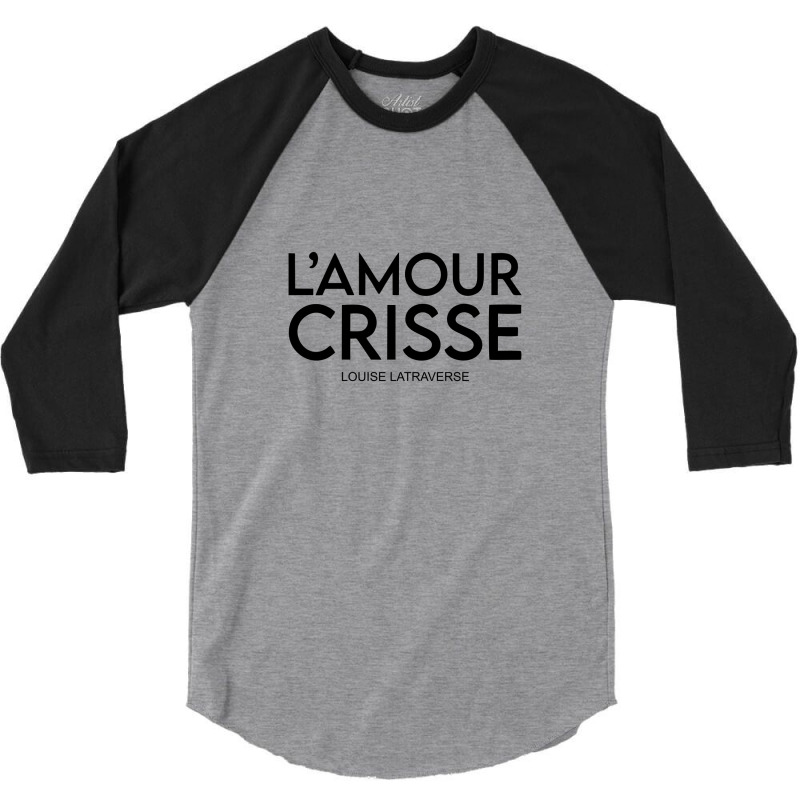 L'amour Crisse Louise Latraverse 3/4 Sleeve Shirt | Artistshot