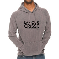 L'amour Crisse Louise Latraverse Vintage Hoodie | Artistshot