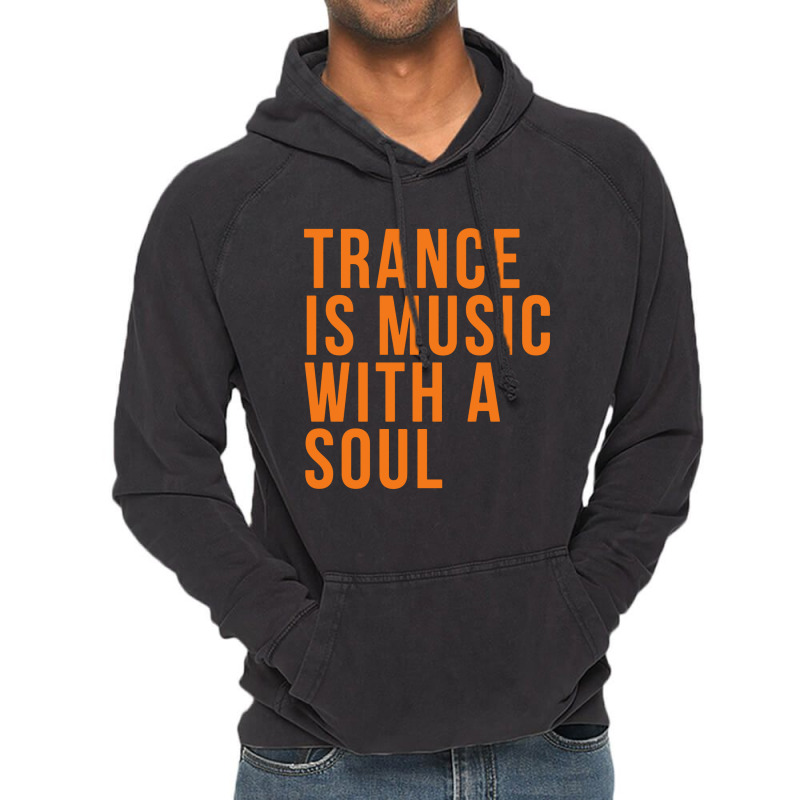 Trance Is Music With A Soul Vintage Hoodie by Denox | Artistshot