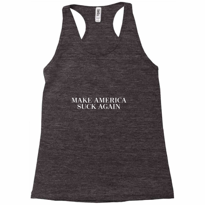 Make America Suck Again Racerback Tank by bedaopini | Artistshot