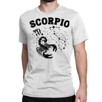 Scorpio Zodiac Sign Birthday October To November Astrology T Shirt Classic T-shirt | Artistshot