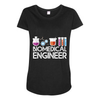 Biomedical Engineer   Biomedical Engineering Gift Bme Outfit T Shirt Maternity Scoop Neck T-shirt | Artistshot