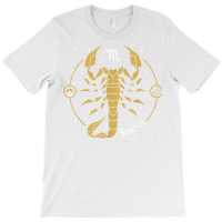 Scorpio Zodiac Sign November Birthday Astrology Scorpio T Shirt T-shirt | Artistshot