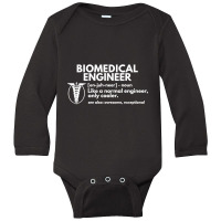 Biomedical Engineer Definition Funny Engineering Gift T Shirt Long Sleeve Baby Bodysuit | Artistshot