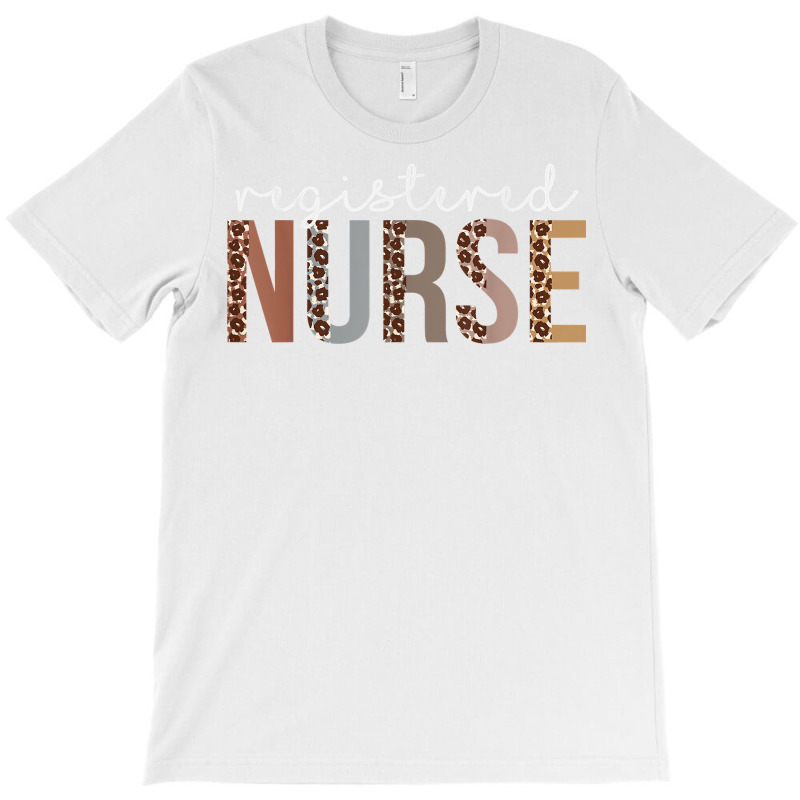 Leopard Registered Nurse Appreciation Healthcare Workers T Shirt T-shirt | Artistshot