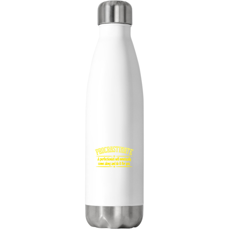 Proactive Procrastinator Stainless Steel Water Bottle | Artistshot