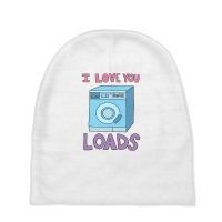 I Love You Loads Washing Machine Baby Beanies | Artistshot