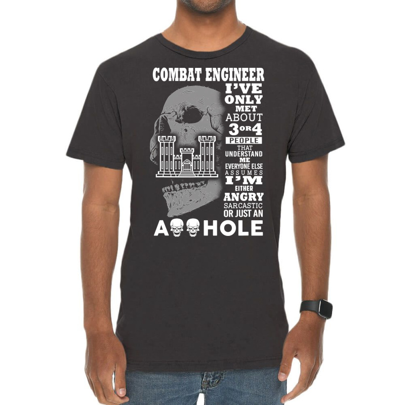 Combat Engineer Shirt I've Only Met About 3 Or 4 People Vintage T-Shirt by longduong89 | Artistshot