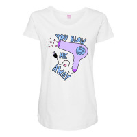 You Blow Me Away Hairdryer Maternity Scoop Neck T-shirt | Artistshot