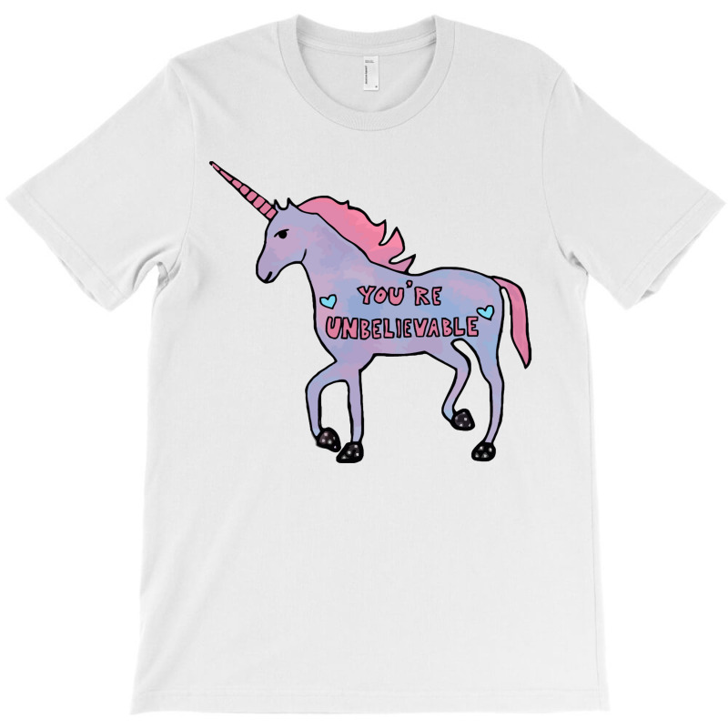 You're Unbelievable Magic Unicorn T-shirt | Artistshot