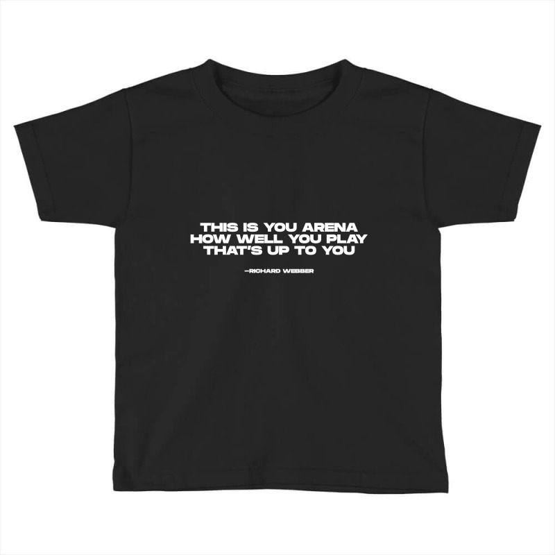 Richard Webber Quotes Toddler T-shirt by blackacturus | Artistshot