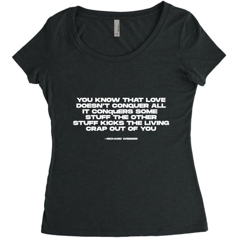 Richard Webber Quotes Women's Triblend Scoop T-shirt by blackacturus | Artistshot