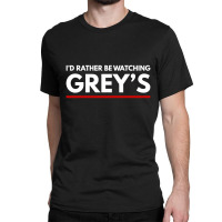 Watching Greys Classic T-shirt | Artistshot