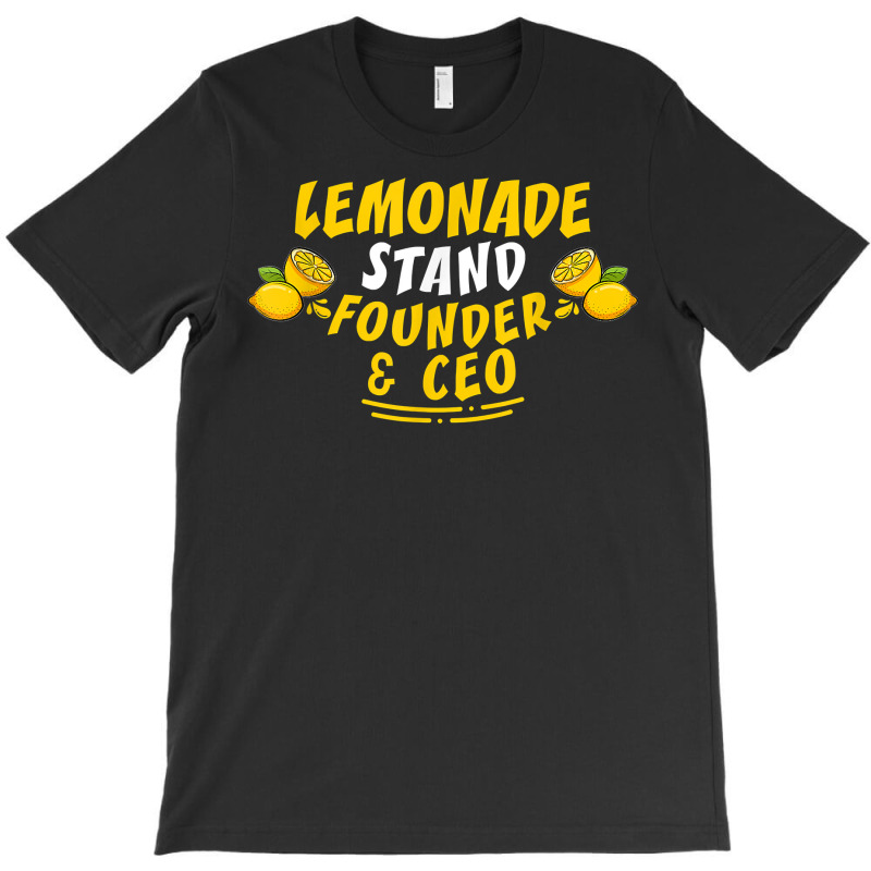 Lemonade Stand Founder & Ceo T Shirt T-shirt | Artistshot