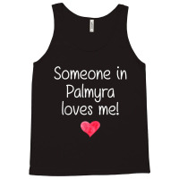 Someone In Palmyra Mo Missouri Loves Me City Home Roots Tank Top | Artistshot