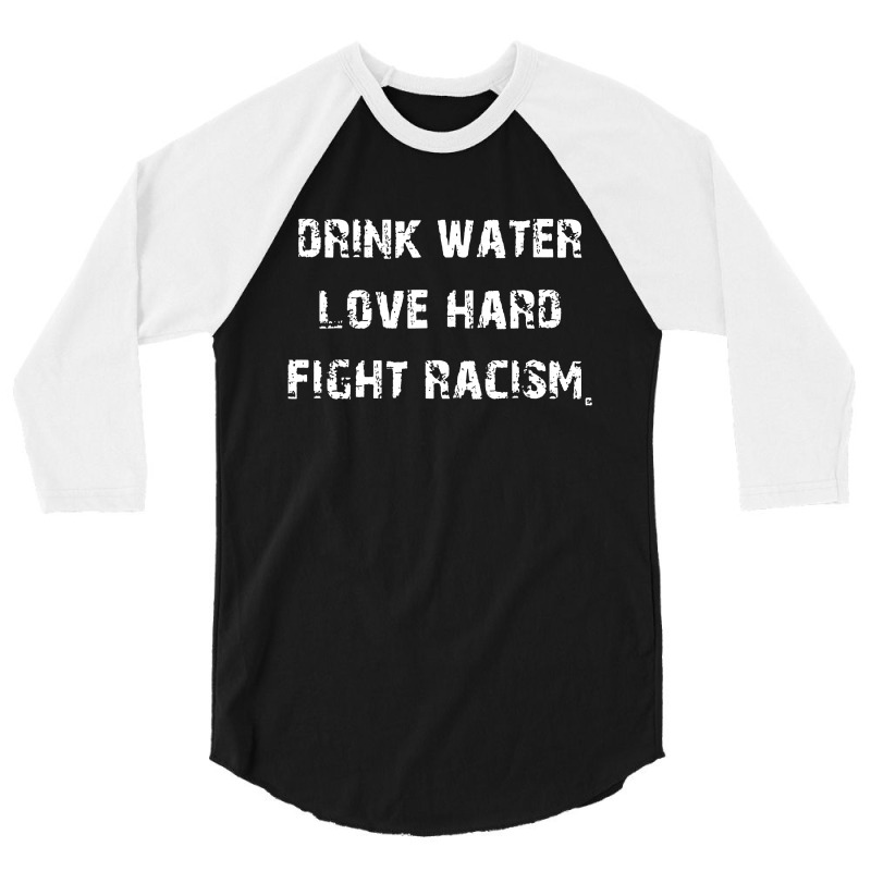 Drink Water Love 3/4 Sleeve Shirt | Artistshot