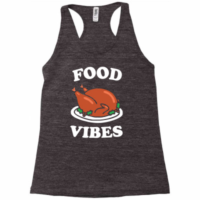 Food Vibes Racerback Tank Designed By Dony_store