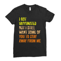 I Got Vaccinated Ladies Fitted T-shirt | Artistshot