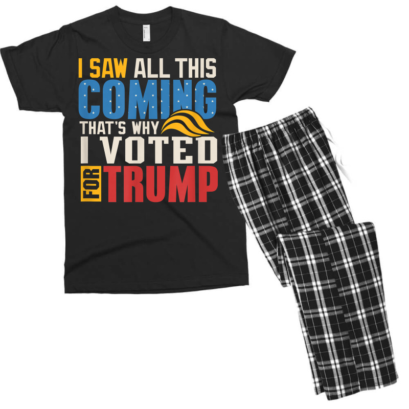 I Saw All This Coming Voted Trump Political Conservative T Shirt Men's T-shirt Pajama Set | Artistshot