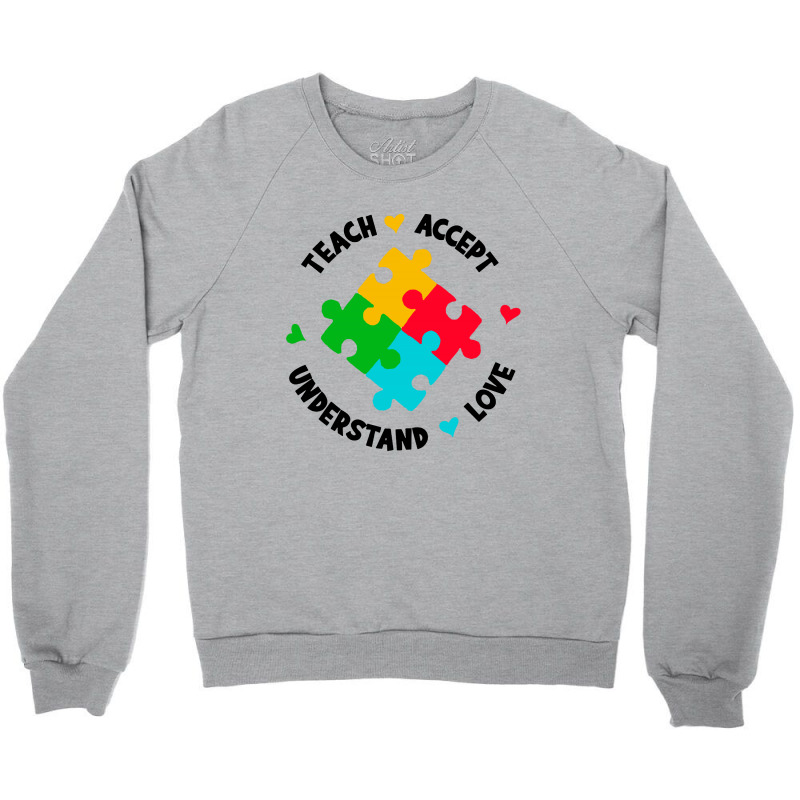 Teach Accept Understand Love Crewneck Sweatshirt by paulscott Art | Artistshot