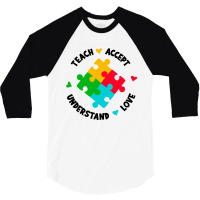 Teach Accept Understand Love 3/4 Sleeve Shirt | Artistshot