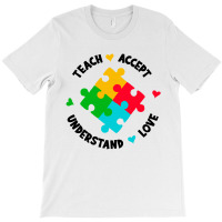 Teach Accept Understand Love T-shirt | Artistshot