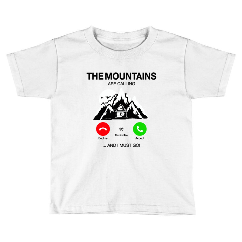 The Mountains Are Calling Toddler T-shirt by Jober | Artistshot