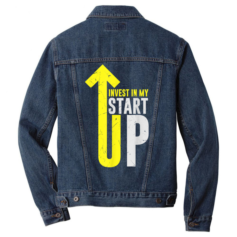 Cool Invest In My Startup Founder Founding Business Owners T Shirt Men Denim Jacket | Artistshot