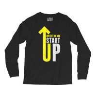 Cool Invest In My Startup Founder Founding Business Owners T Shirt Long Sleeve Shirts | Artistshot