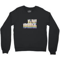 Militant Homosexual Crewneck Sweatshirt | Artistshot