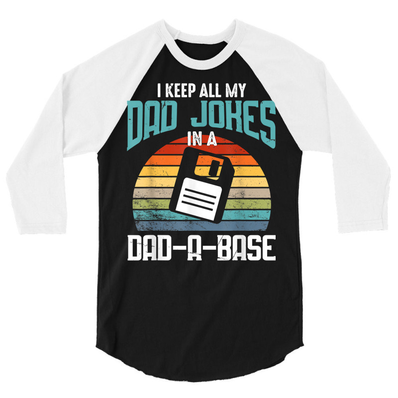 Funny Dad Jokes Database Pun Best Dad Humor Fathers Day T Shirt 3/4 Sleeve Shirt by lorebrend | Artistshot