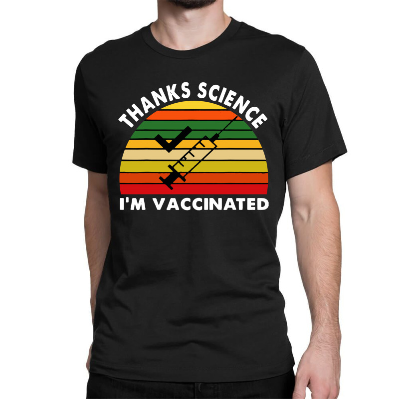 Thanks Science I'm Vaccinated Vintage Classic T-shirt by THT | Artistshot