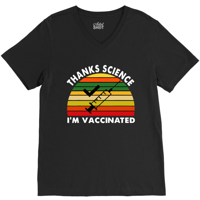 Thanks Science I'm Vaccinated Vintage V-Neck Tee by THT | Artistshot