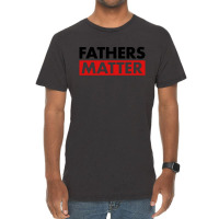 Fathers Matter Vintage T-shirt | Artistshot