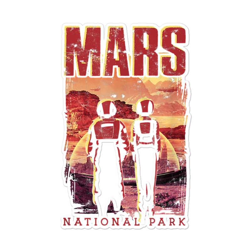 Mars National Park   Mystical Space Universe Exploration T Shirt Sticker | Artistshot