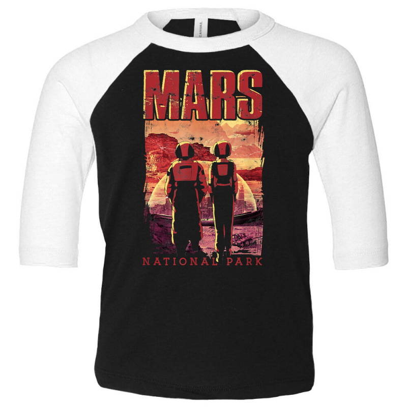 Mars National Park   Mystical Space Universe Exploration T Shirt Toddler 3/4 Sleeve Tee | Artistshot