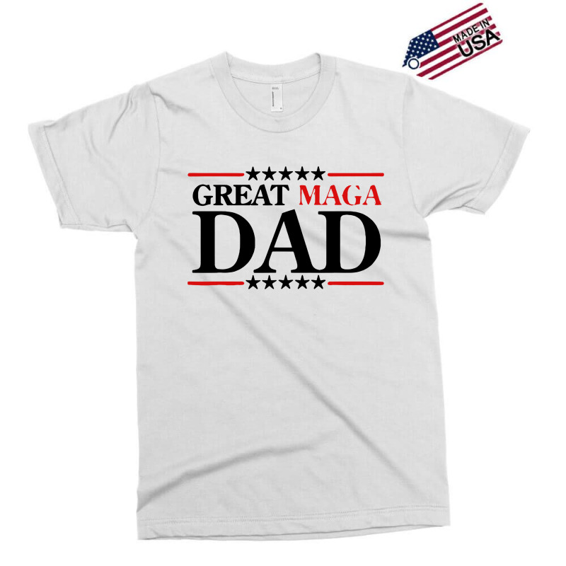 Great Maga Dad Exclusive T-shirt | Artistshot