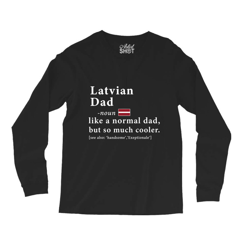 Mens Latvian Dad Definition  Fathers Day Gift Flag Long Sleeve Shirts | Artistshot