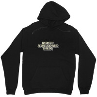 Most Awesome Dad! Cool Father Gift Ideas, Unisex Hoodie | Artistshot