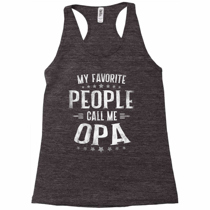 Mens Mens My Favorite People Call Me Opa  Fathers Day Racerback Tank by thutrang92 | Artistshot