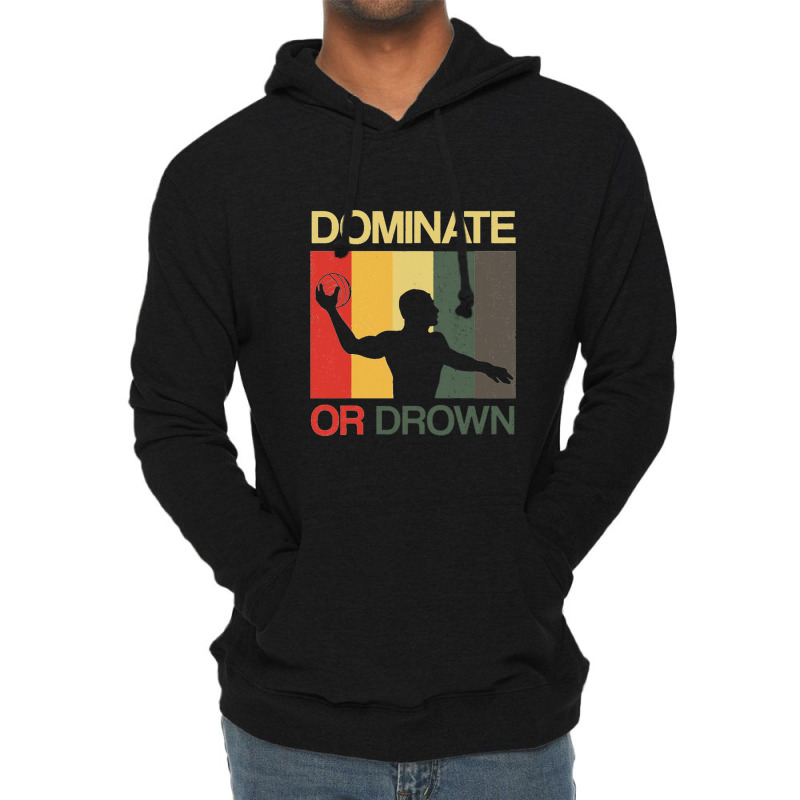 Water Polo Dominate Or Drown Funny Waterpolo Sports Player Lightweight Hoodie by ARpemie | Artistshot