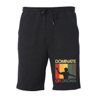 Water Polo Dominate Or Drown Funny Waterpolo Sports Player Fleece Short | Artistshot