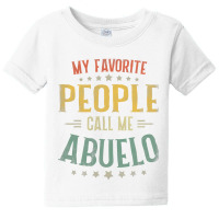 Mens My Favorite People Call Me Abuelo  Fathers Day Baby Tee | Artistshot