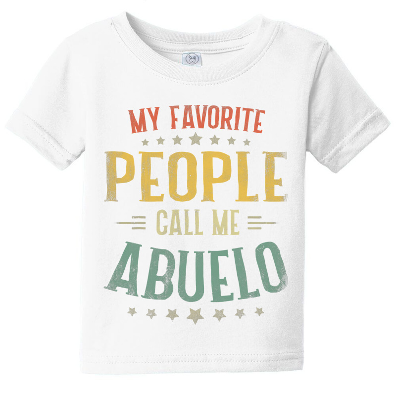 Mens My Favorite People Call Me Abuelo  Fathers Day Baby Tee by thutrang92 | Artistshot