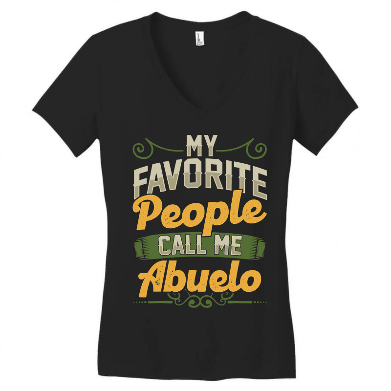 Mens My Favorite People Call Me Abuelo Funny Fathers Day Gifts Women's V-Neck T-Shirt by thutrang92 | Artistshot