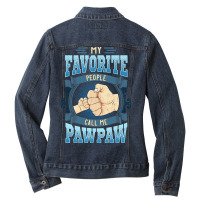 Mens My Favorite People Call Me Pawpaw Gifts Pawpaw Fathers Day Ladies Denim Jacket | Artistshot