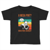 Objection Hearsay Mega Pint Toddler T-shirt | Artistshot